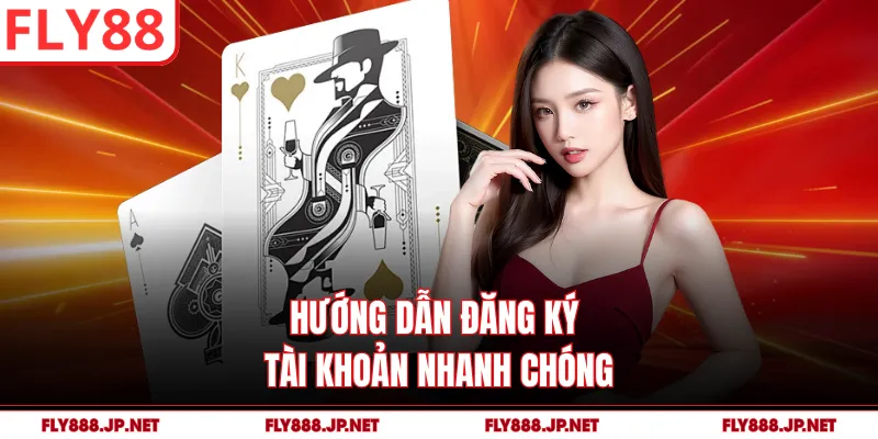 Hướng dẫn đăng ký tài khoản nhanh chóng